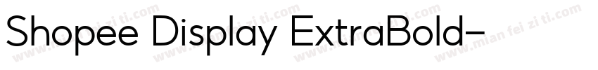Shopee Display ExtraBold字体转换